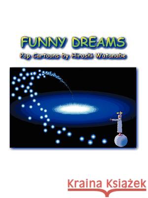 Funny Dreams Hiroshi Watanabe 9781585009640 Authorhouse - książka