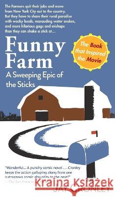 Funny Farm: A Sweeping Epic of the Sticks Jay Cronley 9781648371844 Echo Point Books & Media, LLC - książka