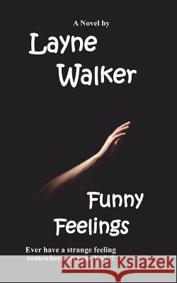 Funny Feelings Layne Walker 9780988353466 Wild Mustangs Publishing, LLC - książka