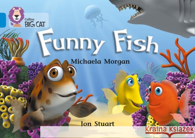 Funny Fish: Band 04/Blue Michaela Morgan 9780007185801 HarperCollins Publishers - książka