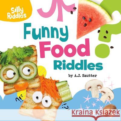 Funny Food Riddles A. J. Sautter 9780756574895 Pebble Books - książka