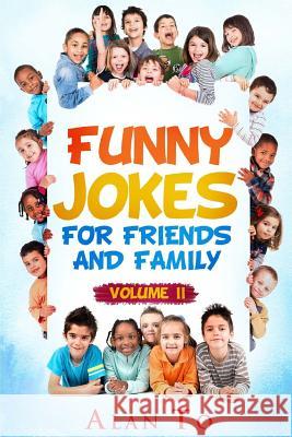 Funny Jokes for Friends and Family 2 Alan To 9781545397725 Createspace Independent Publishing Platform - książka