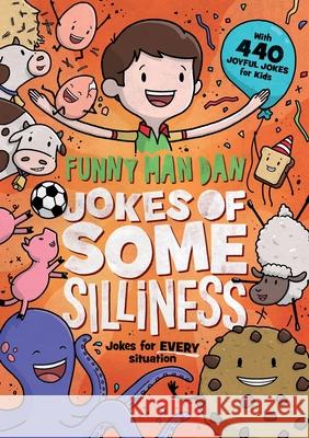 Funny Man Dan Jokes of Some Silliness Daniel Lee-Archer 9781922411440 City & Vine - książka