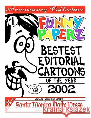 FUNNY PAPERZ #1 - Bestest Editorial Cartoons of the Year - 2002 King, Joe 9781456382865 Createspace - książka