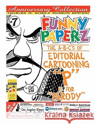 Funny Paperz #7 - P Is for Parody: The A-B-Cs of Editorial Cartooning King, Joe 9781456387976 Createspace - książka