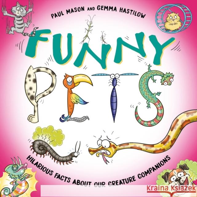 Funny Pets: Laugh-out-loud pet facts! Paul Mason 9781526326782 Hachette Children's Group - książka