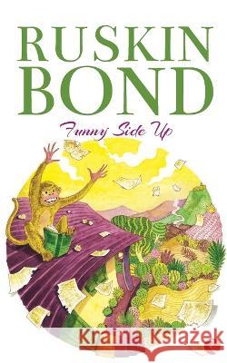 Funny Side Up Ruskin Bond 9788129108289 Rupa Publications India Pvt Ltd - książka