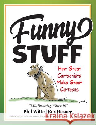 Funny Stuff: How Great Cartoonists Make Great Cartoons Philip Witte Rex Hesner Bob Mankoff 9781633889804 Prometheus Books - książka