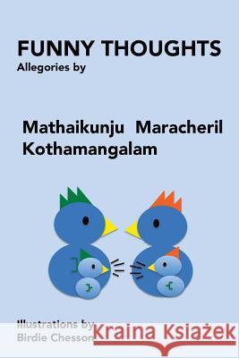Funny Thoughts: Allegories Varghese Mathai Birdie Chesson 9781986262149 Createspace Independent Publishing Platform - książka