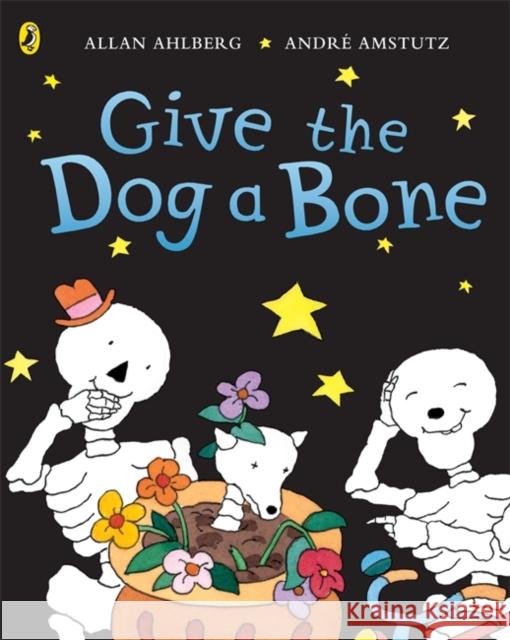 Funnybones: Give the Dog a Bone Allan Ahlberg 9780140566864 Penguin Random House Children's UK - książka