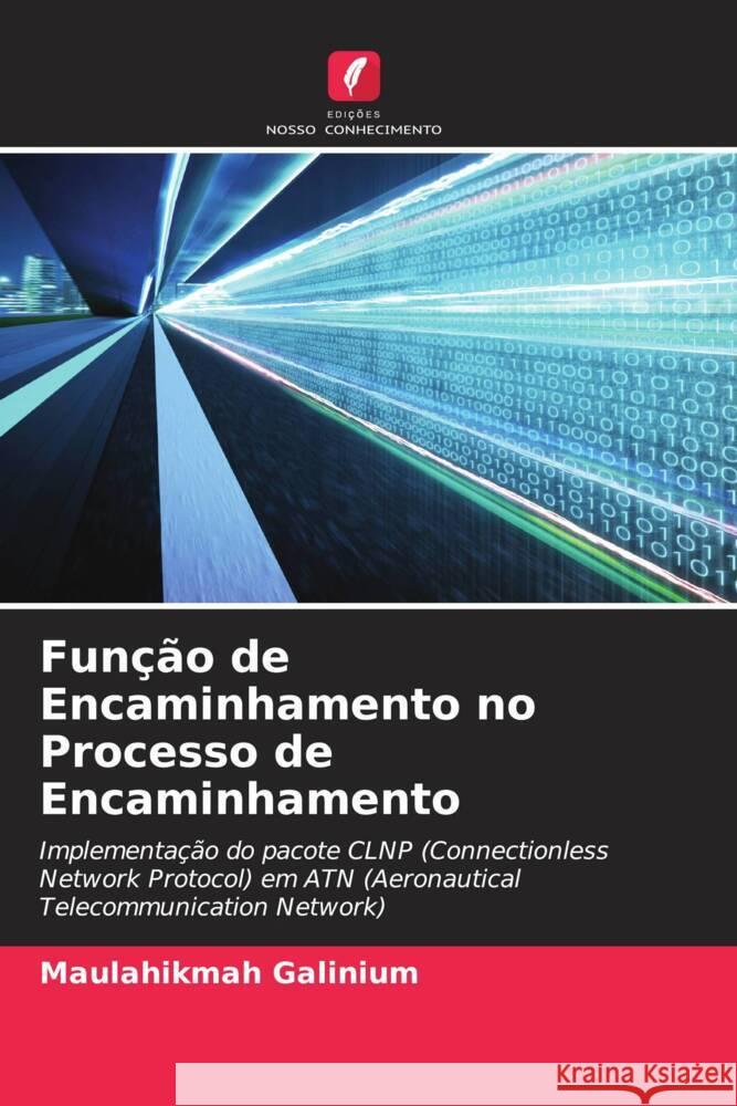 Função de Encaminhamento no Processo de Encaminhamento Galinium, Maulahikmah 9786203387384 Edições Nosso Conhecimento - książka