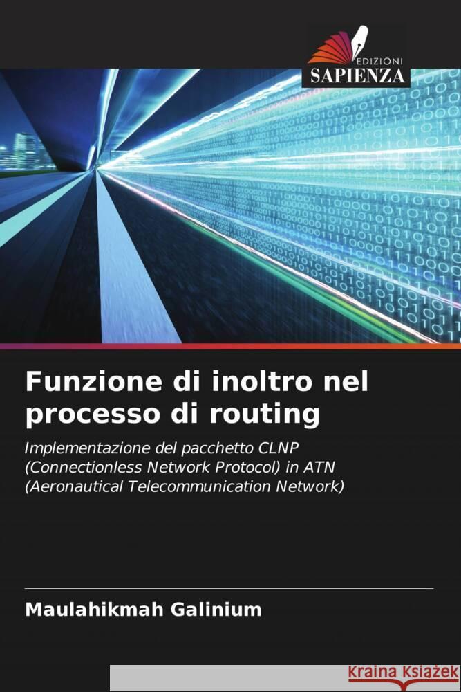 Funzione di inoltro nel processo di routing Galinium, Maulahikmah 9786203387353 Edizioni Sapienza - książka