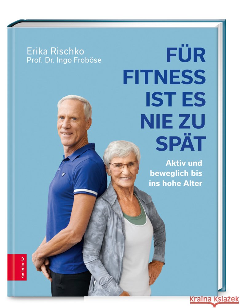 Für Fitness ist es nie zu spät Rischko, Erika, Froböse, Ingo 9783965842038 ZS - ein Verlag der Edel Verlagsgruppe - książka
