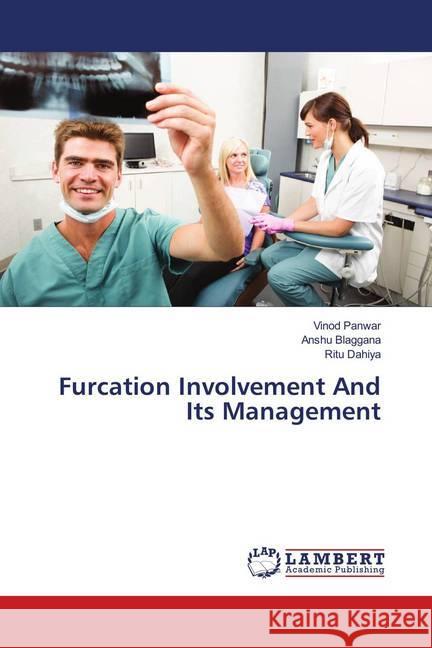 Furcation Involvement And Its Management Panwar, Vinod; Blaggana, Anshu; Dahiya, Ritu 9786139982684 LAP Lambert Academic Publishing - książka