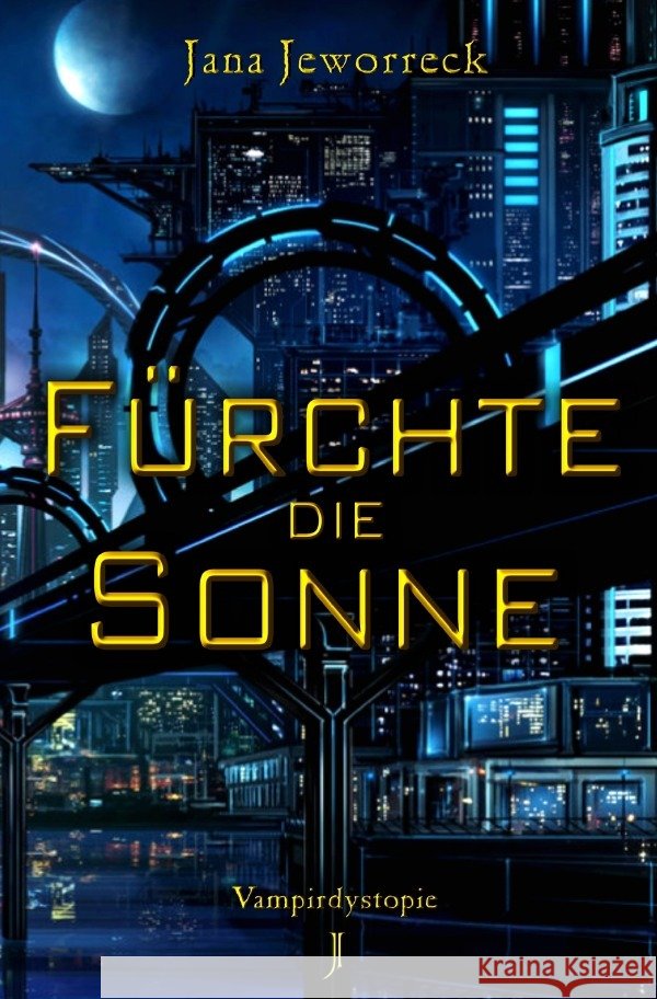 Fürchte die Sonne Jeworreck, Jana 9783819716034 epubli - książka