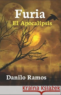 Furia: El Apocalipsis Danilo Ramos 9798329477351 Independently Published - książka