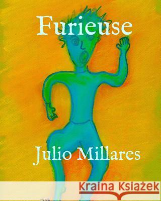 Furieuse Julio Millares 9781099620683 Independently Published - książka