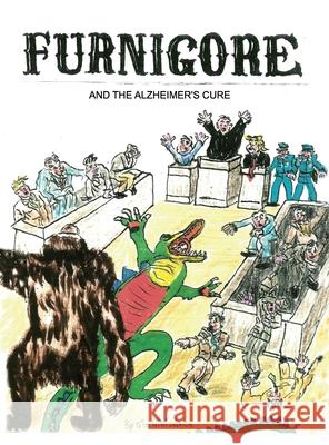 Furnigore and the Alzheimer's Cure Sid Weiskirch 9781646104659 Dorrance Publishing Co. - książka
