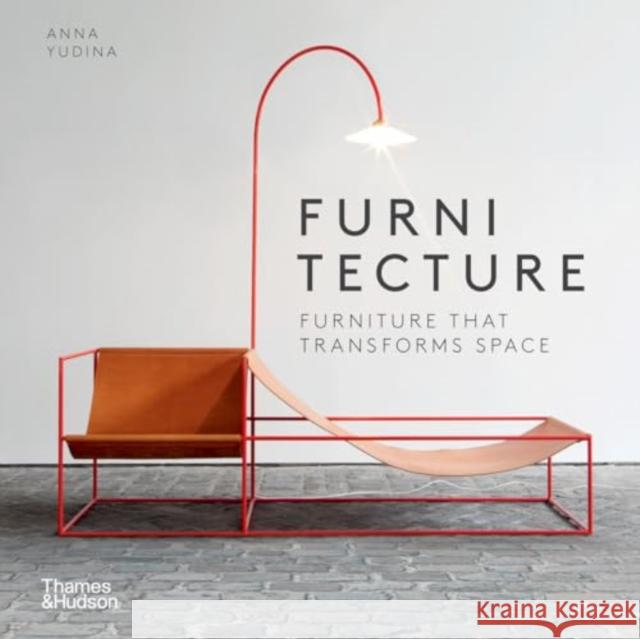 Furnitecture: Furniture That Transforms Space Anna Yudina 9780500297568 Thames & Hudson Ltd - książka