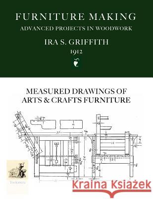 Furniture Making: Advanced Projects In Woodwork Griffith, Ira S. 9780983150015 Toolemera Press - książka