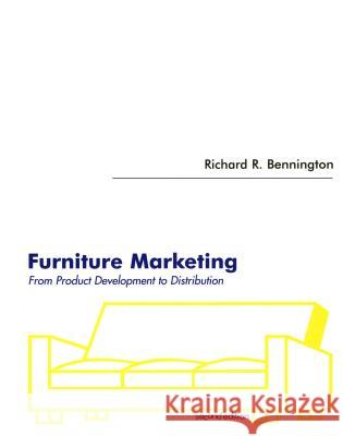 Furniture Marketing: From Product Development to Distribution Richard R. Bennington 9781501355745 Fairchild Books - książka