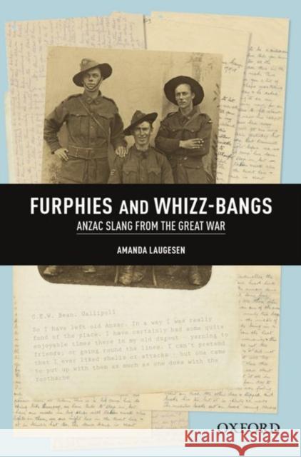 Furphies and Whizz-Bangs: Anzac Slang from the Great War Amanda Laugesen 9780195597356 Oxford University Press, USA - książka