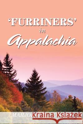 'Furriners' in Appalachia Marjorie U. Conder 9781532084089 iUniverse - książka