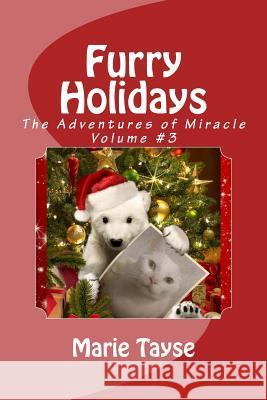 Furry Holidays Marie Tayse 9781537690766 Createspace Independent Publishing Platform - książka