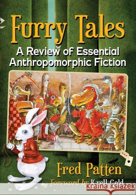 Furry Tales: A Review of Essential Anthropomorphic Fiction Fred Patten 9781476675985 McFarland & Company - książka