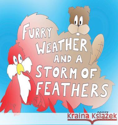 Furry Weather and a Storm of Feathers Scott Schafer Scott Schafer 9780990319306 Imaginoggin - książka