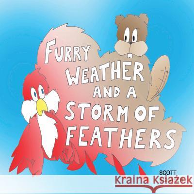 Furry Weather and a Storm of Feathers Scott Schafer Scott Schafer 9780990319313 Imaginoggin - książka