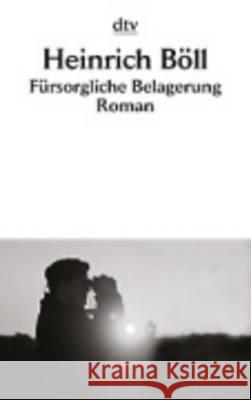 Fursorgliche Belagerung Boll 9783423100014 Deutscher Taschenbuch Verlag GmbH & Co. - książka