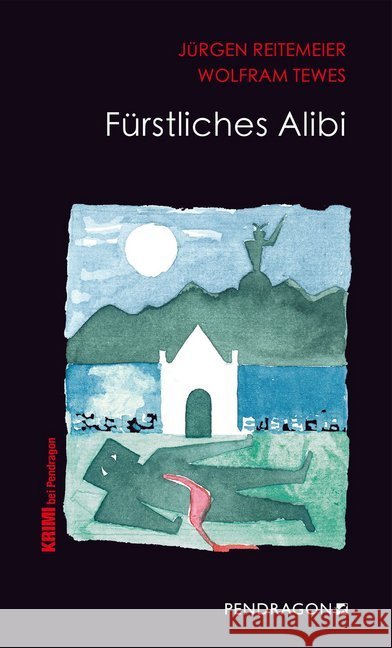Fürstliches Alibi Reitemeier, Jürgen; Tewes, Wolfram 9783865327062 Pendragon Verlag - książka