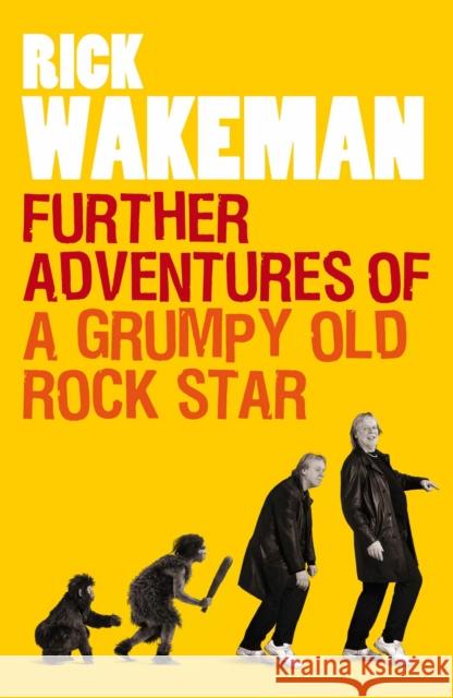 Further Adventures of a Grumpy Old Rock Star Rick Wakeman 9781848091764  - książka