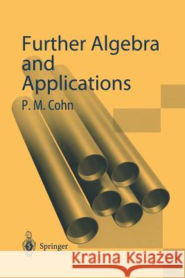 Further Algebra and Applications Paul M. Cohn 9781447111207 Springer - książka