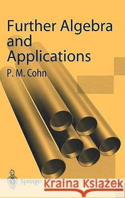 Further Algebra and Applications P. M. Cohn John M. Montague Paul M. Cohn 9781852336677 Springer - książka