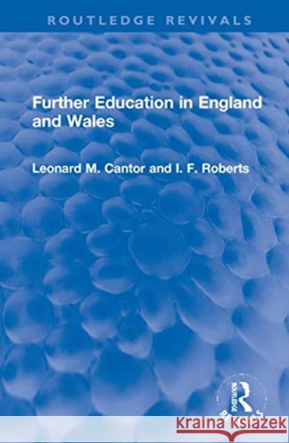 Further Education in England and Wales Leonard M. Cantor I. F. Roberts 9780367747688 Routledge - książka