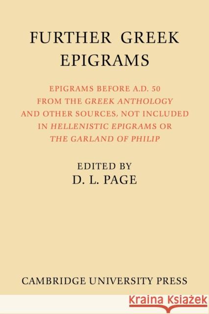 Further Greek Epigrams: Epigrams Before Ad 50 from the Greek Anthology and Other Sources, Not Included in 'Hellenistic Epigrams' or 'The Garla Page, Denys L. 9780521063777 Cambridge University Press - książka