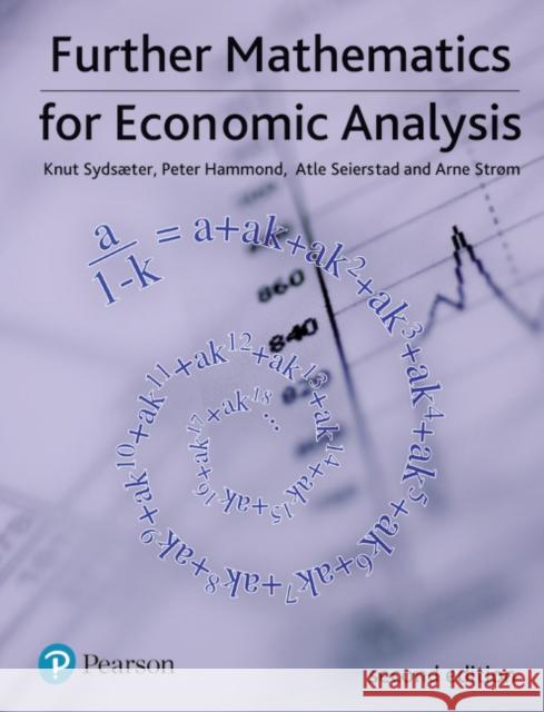 Further Mathematics for Economic Analysis Knut Sydsaeter 9780273713289 Pearson Education Limited - książka