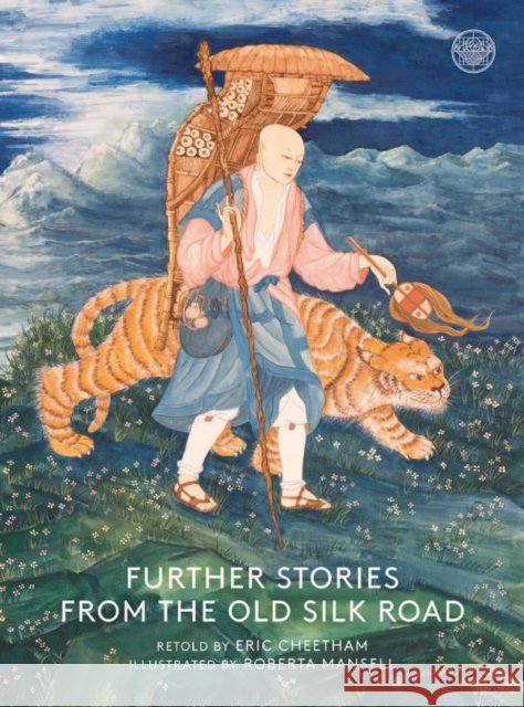 Further Stories From The Old Silk Road Roberta Mansell, Eric Cheetham 9780901032447 The Buddhist Society - książka