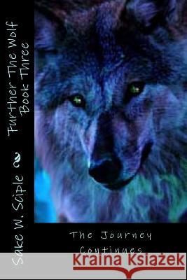 Further The Wolf Book Three: The Journey Continues Sciple, Sake W. 9781492368601 Createspace - książka