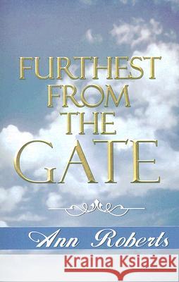 Furthest from the Gate Ann Roberts 9781883523817 Spinsters Ink Books - książka