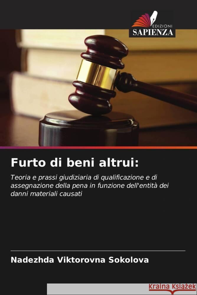 Furto di beni altrui: Sokolova, Nadezhda Viktorovna 9786203142204 Edizioni Sapienza - książka