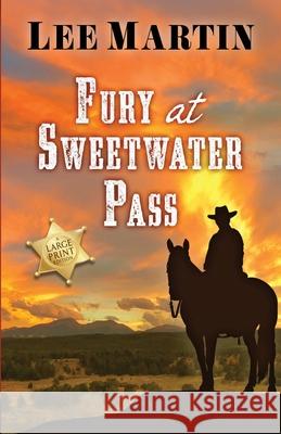 Fury at Sweetwater Pass: Large Print Edition Lee Martin 9781952380280 Lee Martin - książka