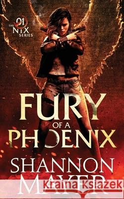 Fury of a Phoenix Shannon Mayer 9781545370001 Createspace Independent Publishing Platform - książka