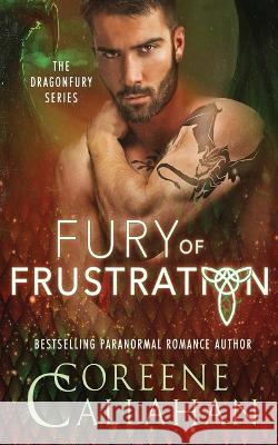 Fury of Frustration Coreene Callahan 9781648393648 Oliver-Heber Books - książka
