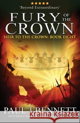 Fury of the Crown: An Epic Fantasy Novel Bennett, Paul J. 9781989315576 Paul Bennett - książka