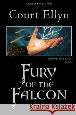 Fury of the Falcon Court Ellyn 9781546880240 Createspace Independent Publishing Platform - książka