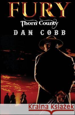Fury: Thorn County Dan Cobb 9781467948388 Createspace Independent Publishing Platform - książka