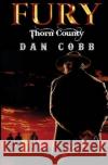 Fury: Thorn County Dan Cobb 9781467948388 Createspace Independent Publishing Platform